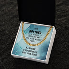 Brother Birthday Gift from Sister Cuban Link Chain Necklace