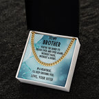 Brother Gift from Sister - I Choose You - Cuban Link Chain Necklace