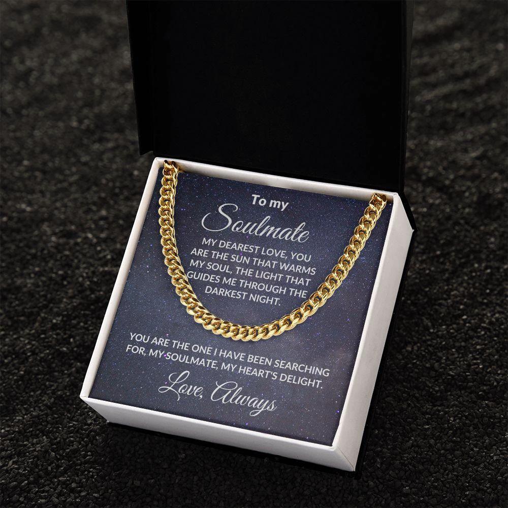To My Soulmate, My Dearest Love - Cuban Link Chain Necklace with Romantic Message Card and Gift Box
