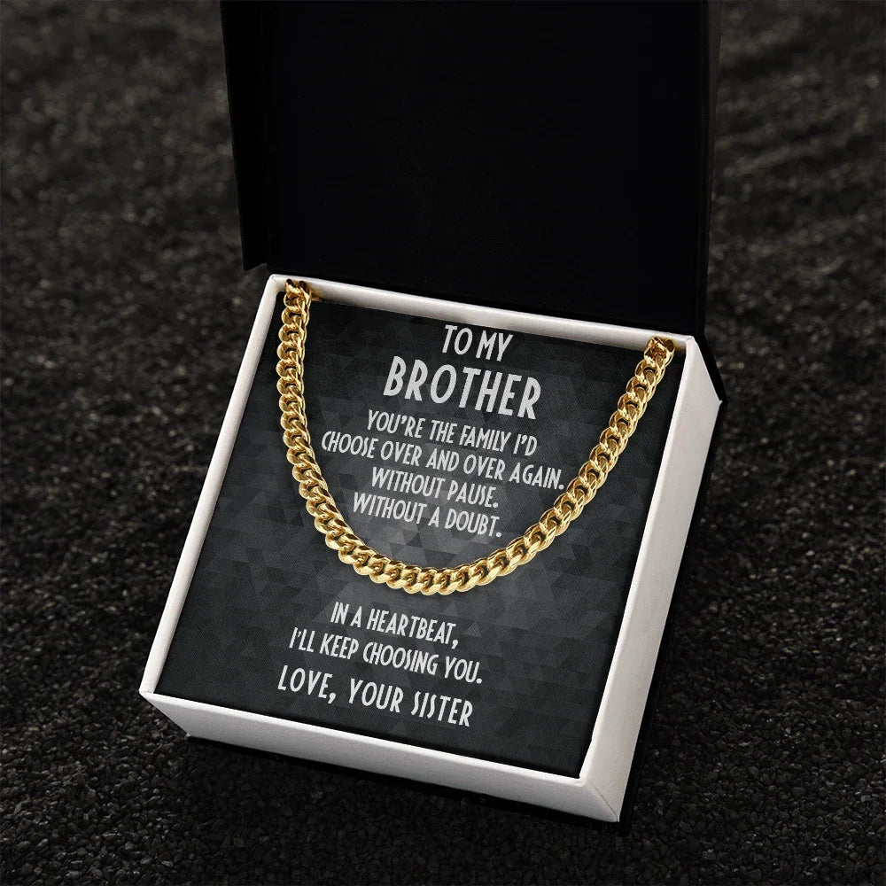 Gift For Brother From Sister Cuban Link Chain Necklace - I Choose You