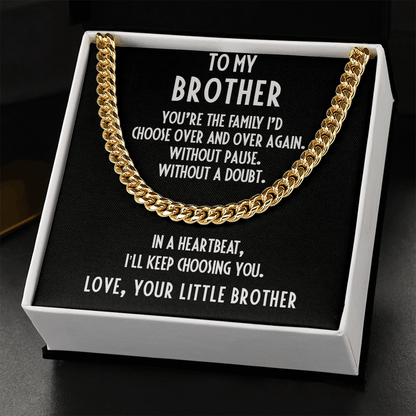 Brother Gift from Little Brother Cuban Link Chain Necklace - I Choose You - Mallard Moon Gift Shop