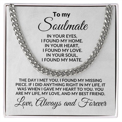 To My Soulmate I Found My Love Cuban Chain Link Necklace with Message Card and Gift Box - Mallard Moon Gift Shop