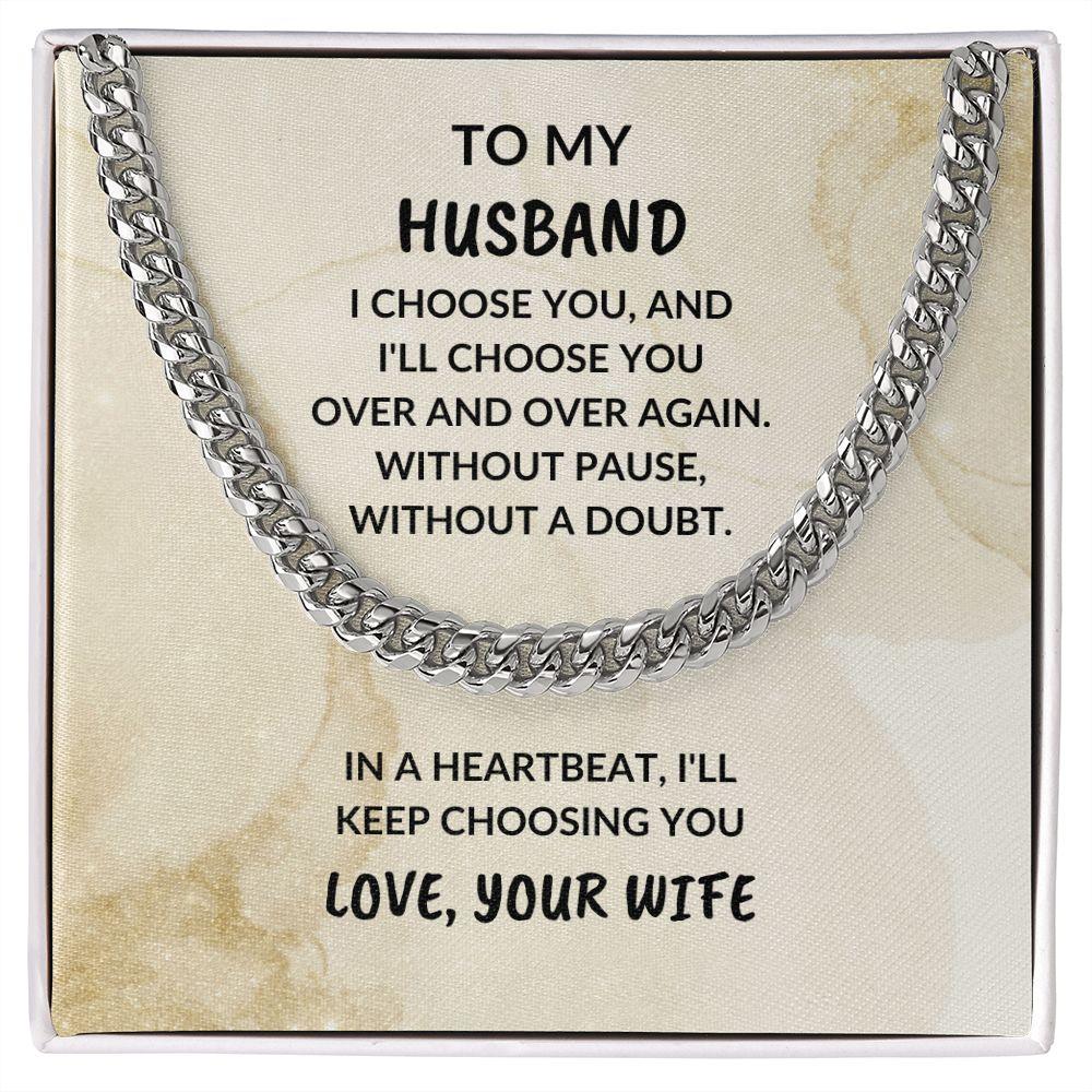 To My Husband - I Choose You - Cuban Chain Necklace - Mallard Moon Gift Shop