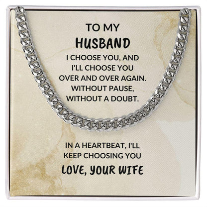 To My Husband - I Choose You - Cuban Chain Necklace - Mallard Moon Gift Shop