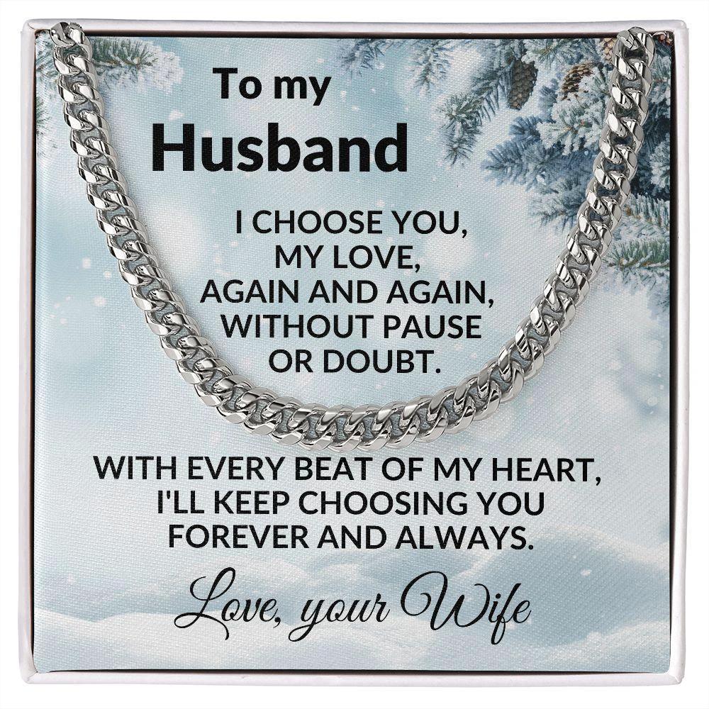 To My Husband - I Choose You - Cuban Chain Necklace with Message Card and Gift Box