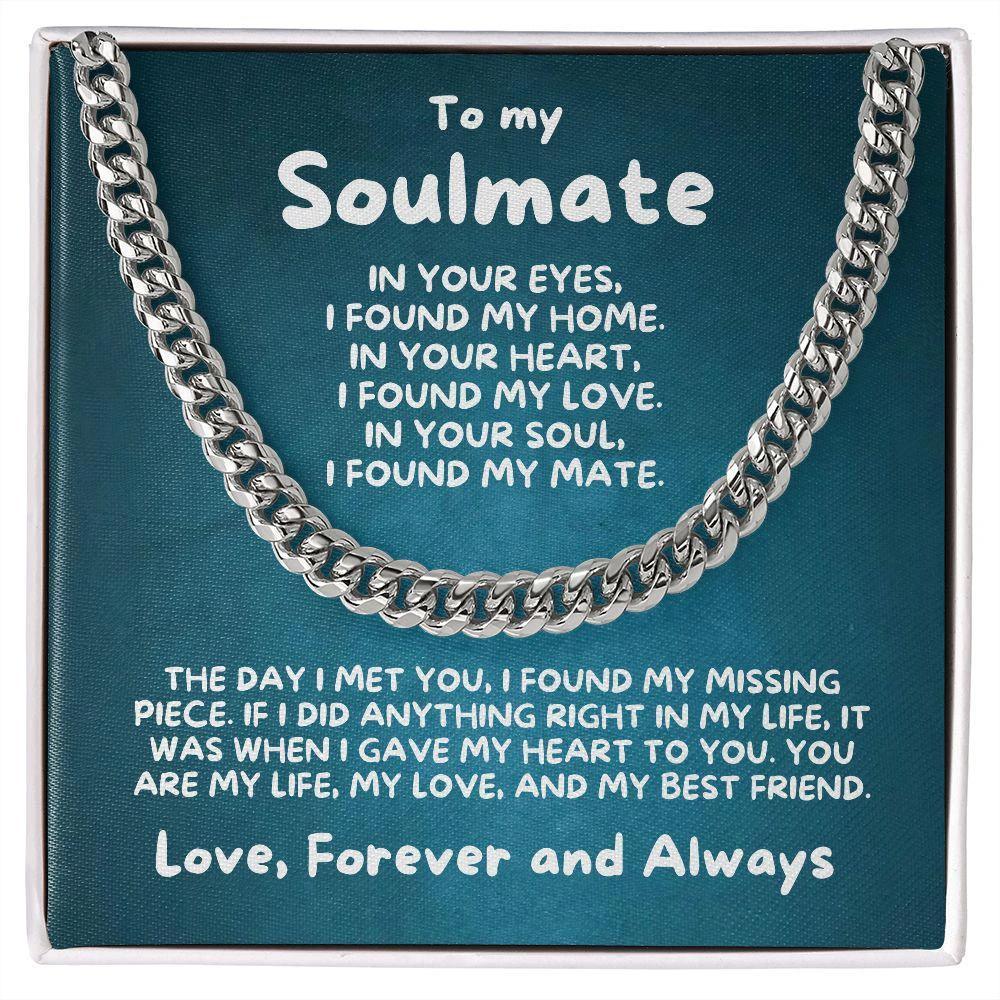 To My Soulmate - I Found My Missing Piece - Cuban Link Necklace