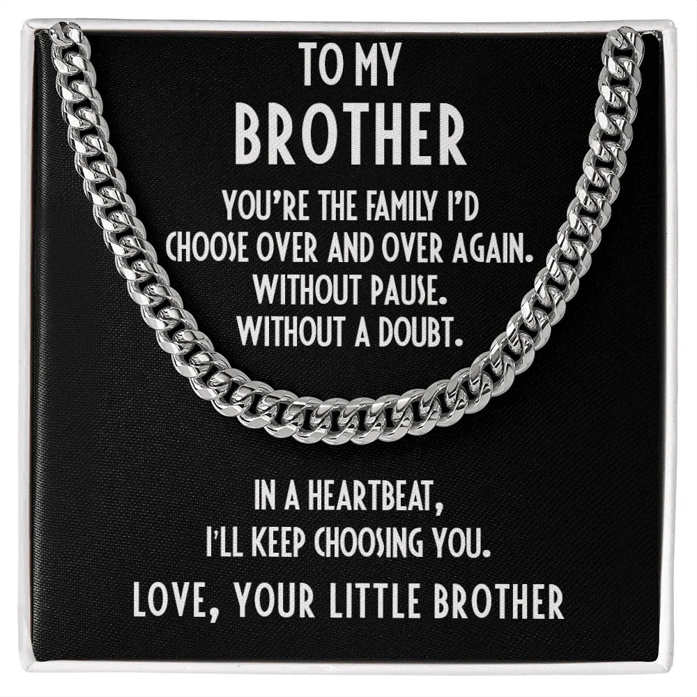 Brother Gift from Little Brother Cuban Link Chain Necklace - I Choose You