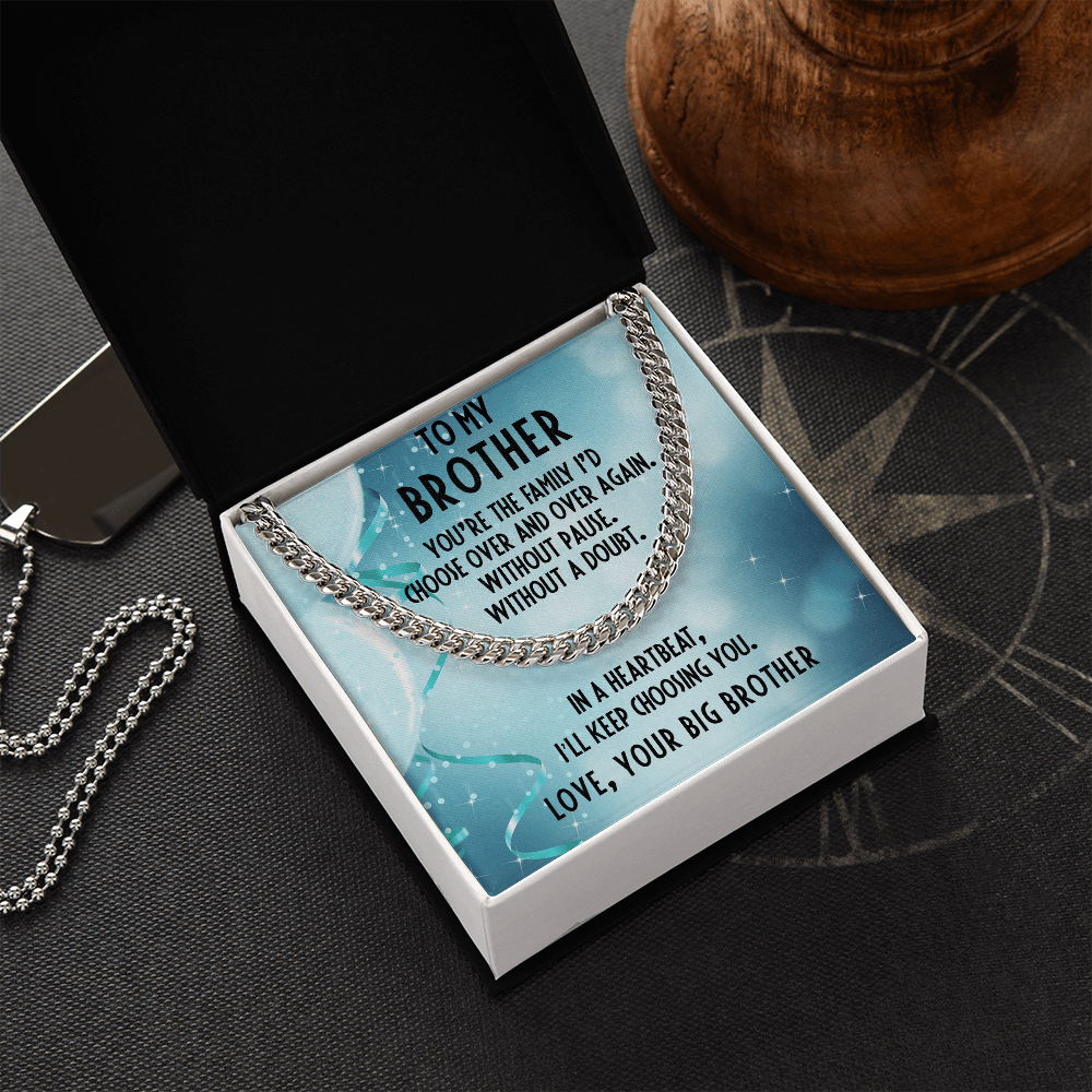 Gift for Brother Cuban Link Chain Necklace - I Choose You - Big Brother - Mallard Moon Gift Shop