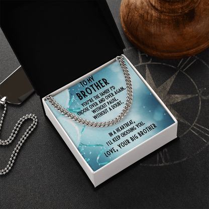 Gift for Brother Cuban Link Chain Necklace - I Choose You - Big Brother - Mallard Moon Gift Shop