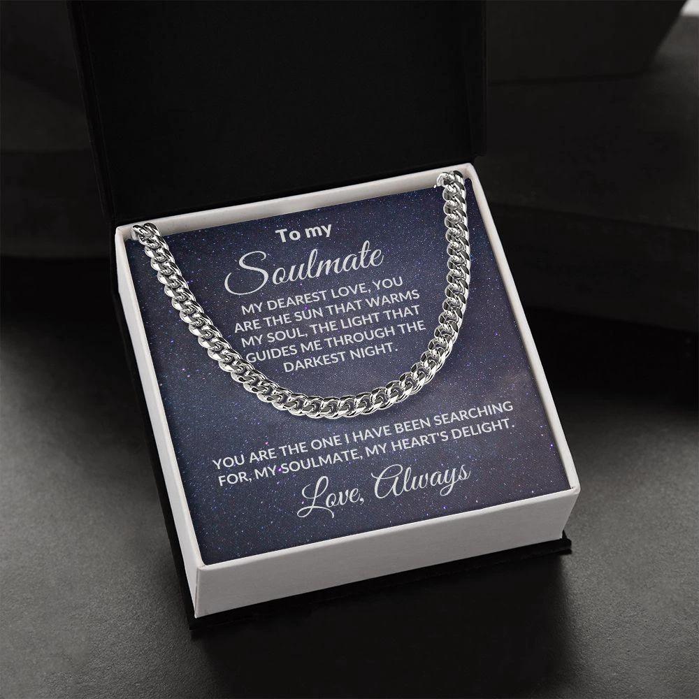 To My Soulmate, My Dearest Love - Cuban Link Chain Necklace with Romantic Message Card and Gift Box