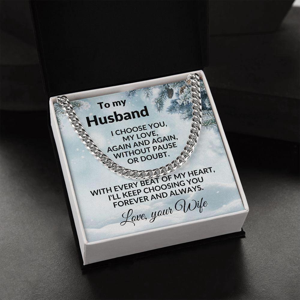 To My Husband - I Choose You - Cuban Chain Necklace with Message Card and Gift Box