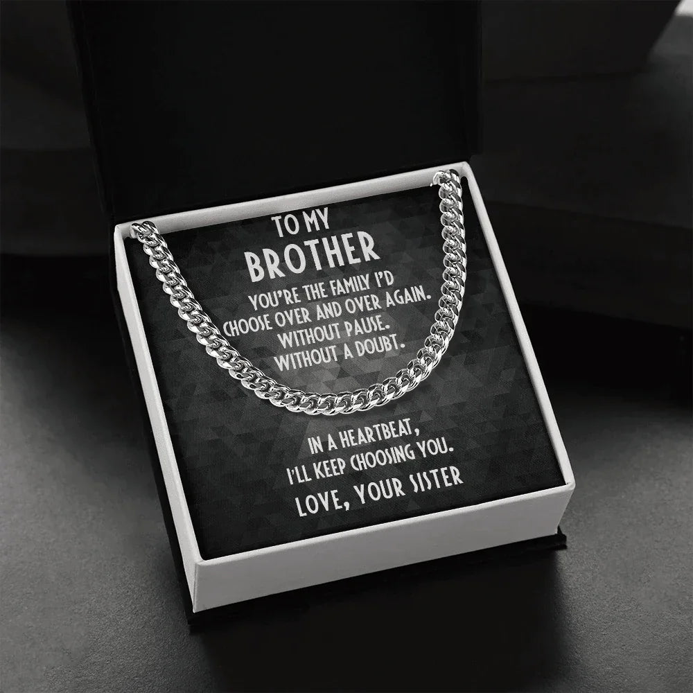 Gift For Brother From Sister Cuban Link Chain Necklace - I Choose You