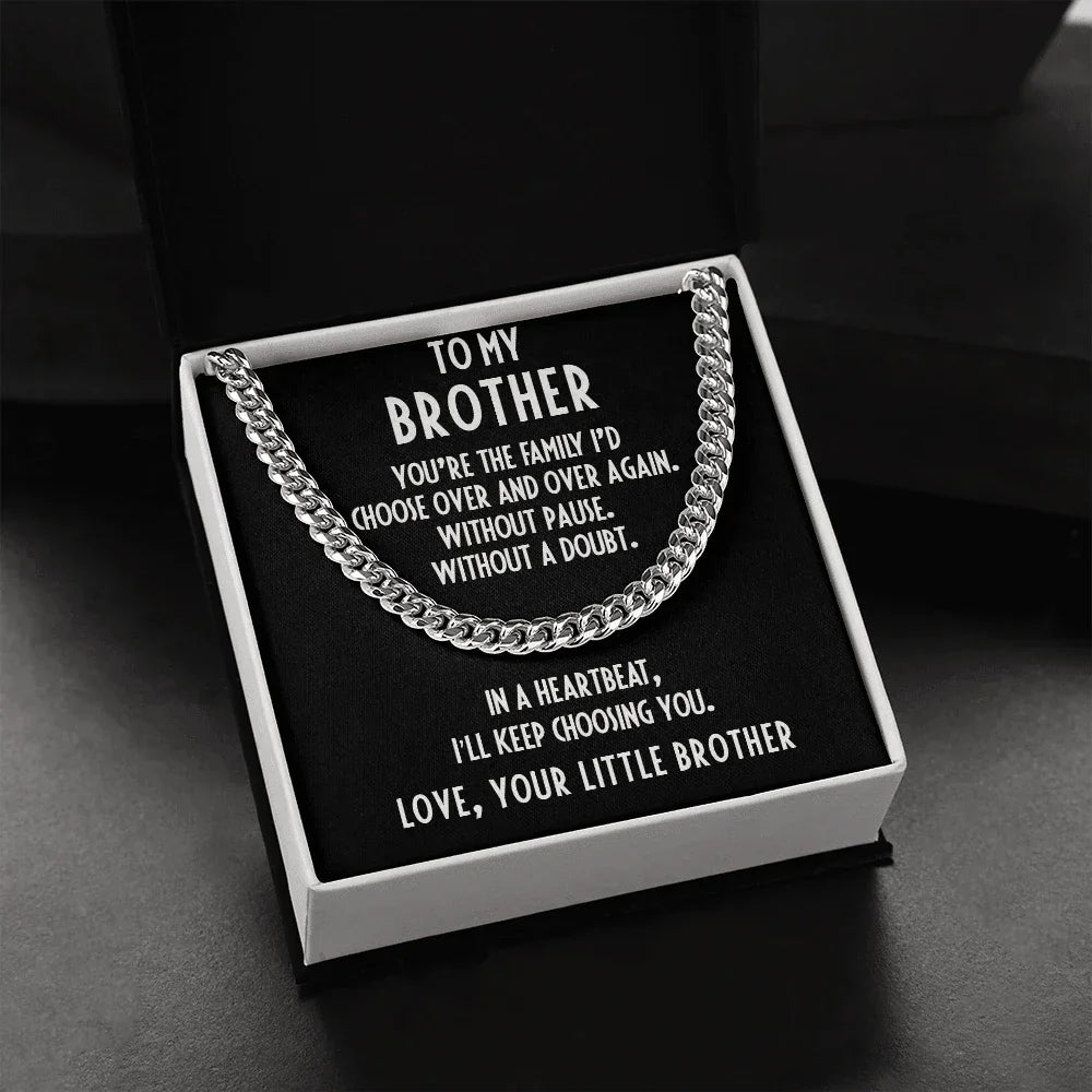Brother Gift from Little Brother Cuban Link Chain Necklace - I Choose You