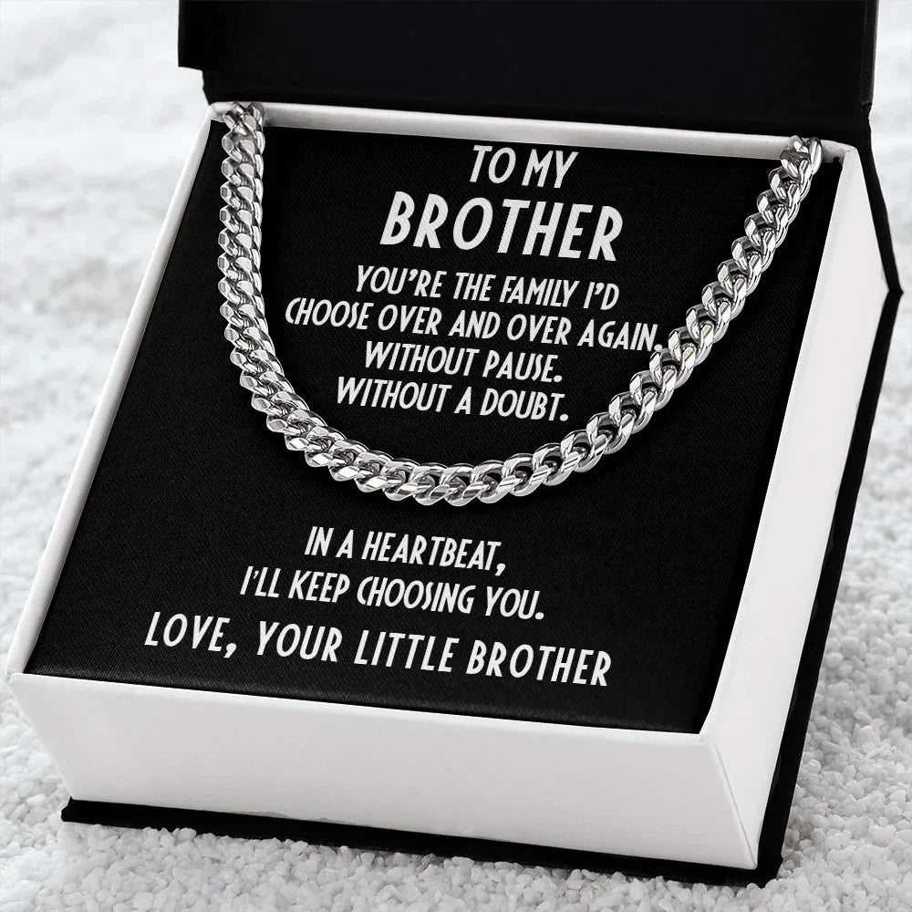 Brother Gift from Little Brother Cuban Link Chain Necklace - I Choose You