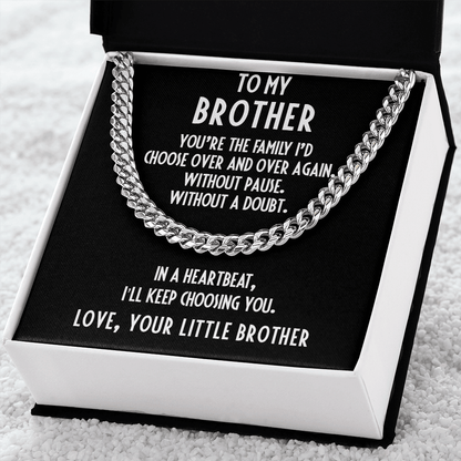 Brother Gift from Little Brother Cuban Link Chain Necklace - I Choose You - Mallard Moon Gift Shop