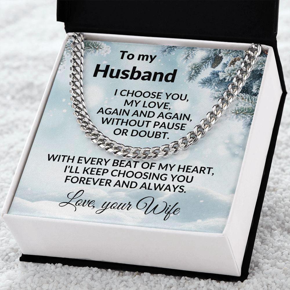 To My Husband - I Choose You - Cuban Chain Necklace with Message Card and Gift Box