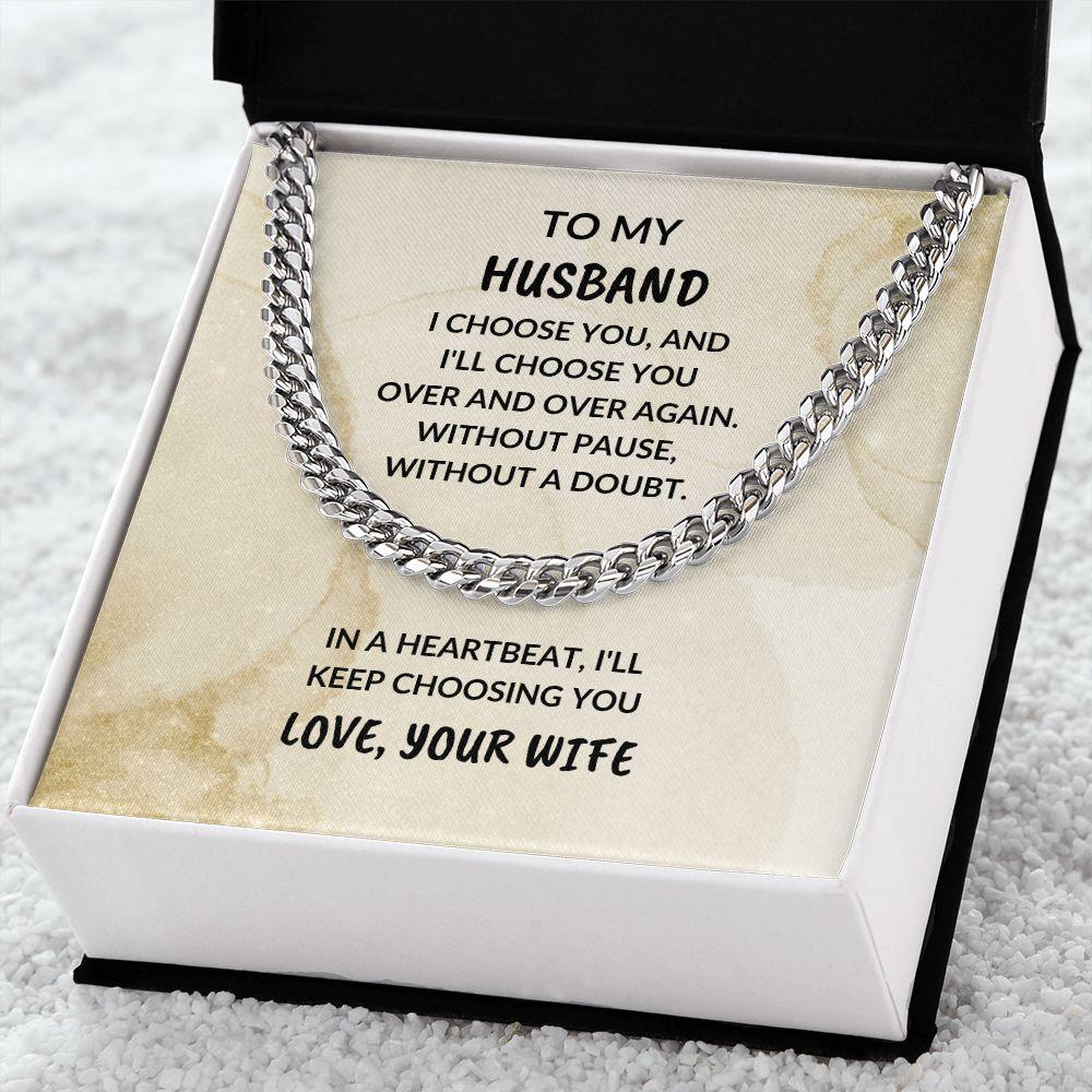 To My Husband - I Choose You - Cuban Chain Necklace - Mallard Moon Gift Shop