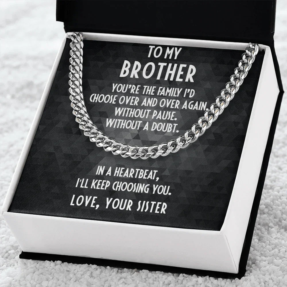 Gift For Brother From Sister Cuban Link Chain Necklace - I Choose You