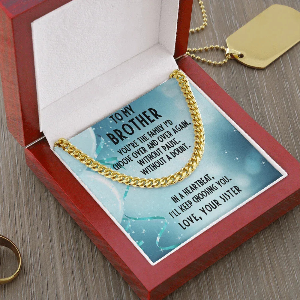 Brother Gift from Sister - I Choose You - Cuban Link Chain Necklace