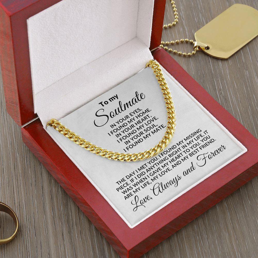 To My Soulmate I Found My Love Cuban Chain Link Necklace with Message Card and Gift Box