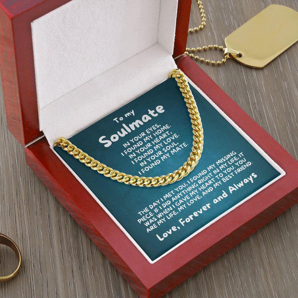 To My Soulmate - I Found My Missing Piece - Cuban Link Necklace