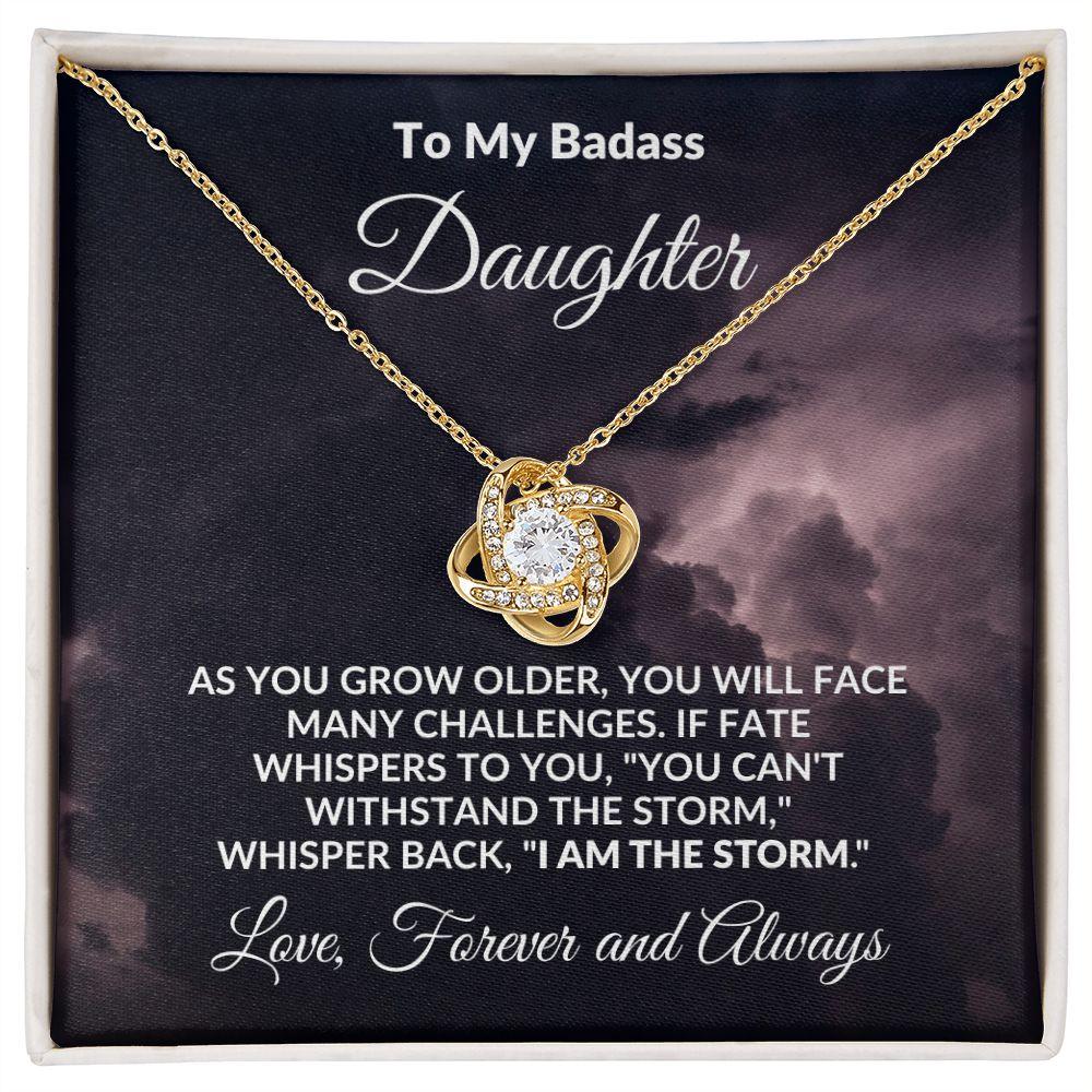 To My Badass Daughter - The Storm - Love Knot Necklace with Message Card - Mallard Moon Gift Shop