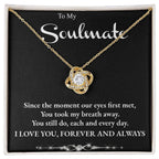 Soulmate You Took My Breath Away Love Forever and Always Pendant Necklace