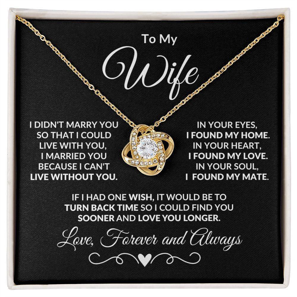 To My Wife - I Can't Live without You - Love Knot Pendant Necklace
