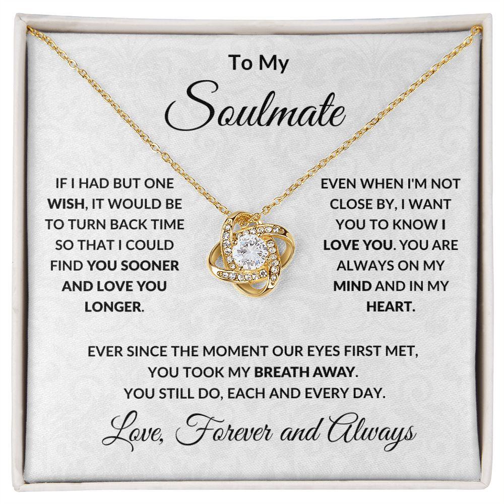 To My Soulmate - Love You Longer - Love Knot Pendant Necklace - Mallard Moon Gift Shop