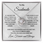 To My Soulmate Love Forever and Always Love Knot Necklace