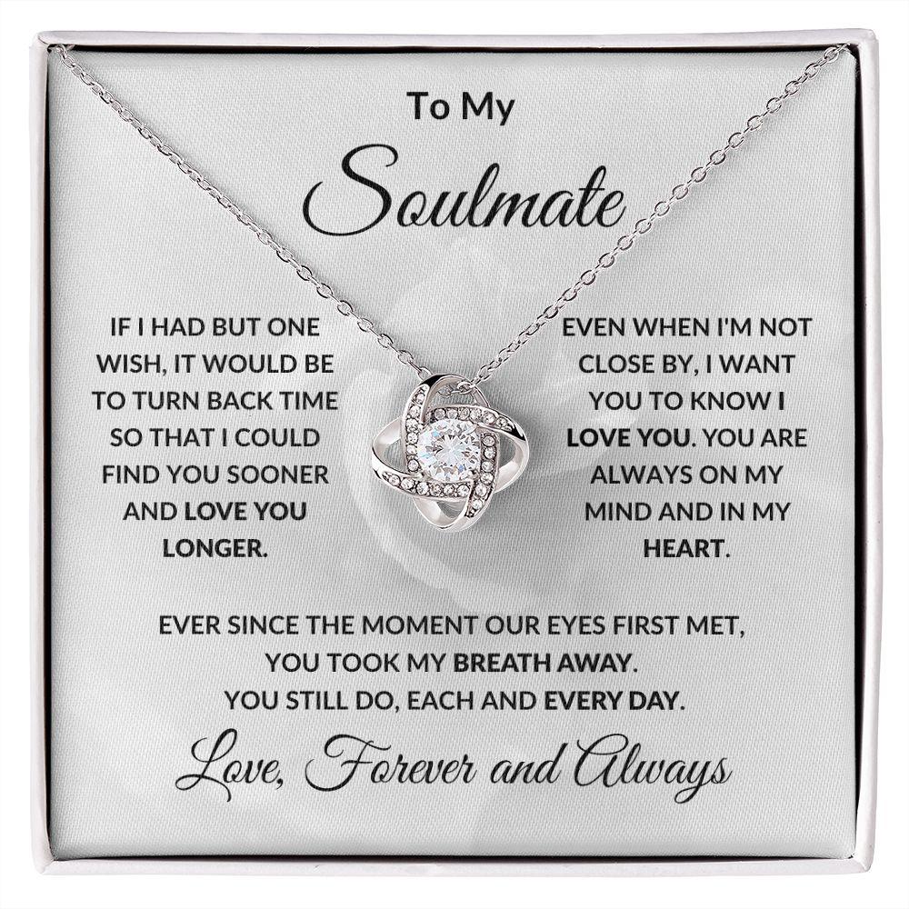 To My Soulmate Love Forever and Always Love Knot Necklace - Mallard Moon Gift Shop