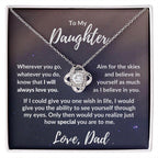 To My Daughter From Dad - I Believe in You - Love Knot Message Card Gift Box