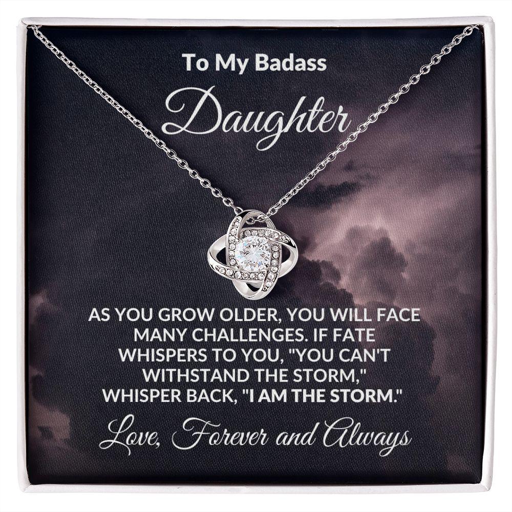 To My Badass Daughter - The Storm - Love Knot Necklace with Message Card - Mallard Moon Gift Shop