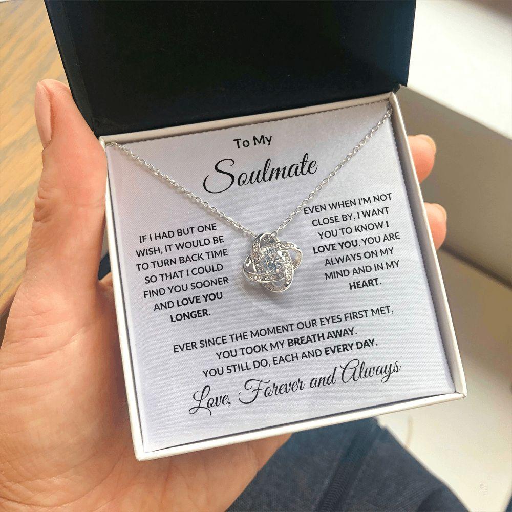 To My Soulmate Love Forever and Always Love Knot Necklace - Mallard Moon Gift Shop