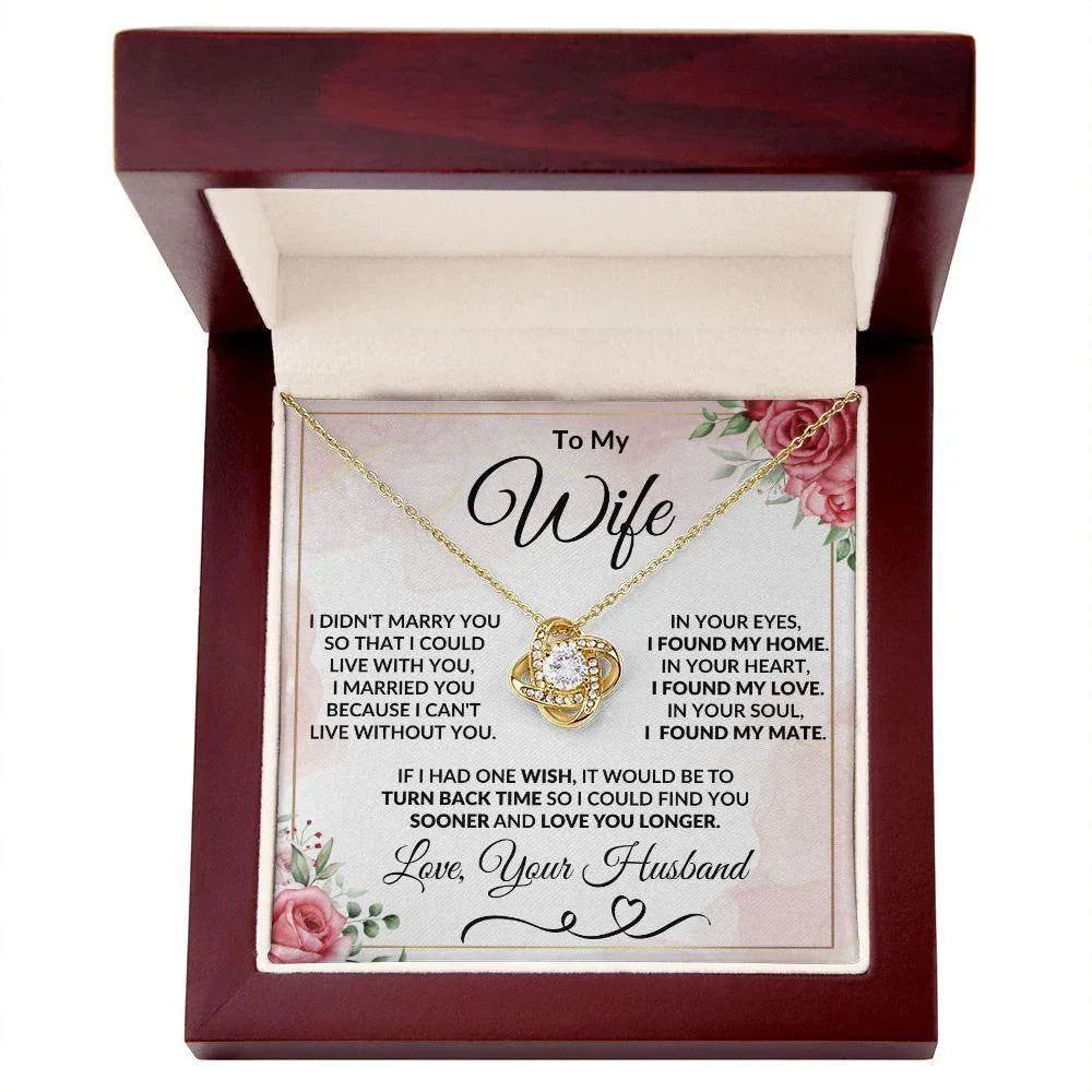 To My Wife - I Can't Live Without You - Love Knot Necklace Anniversary Valentine Gift