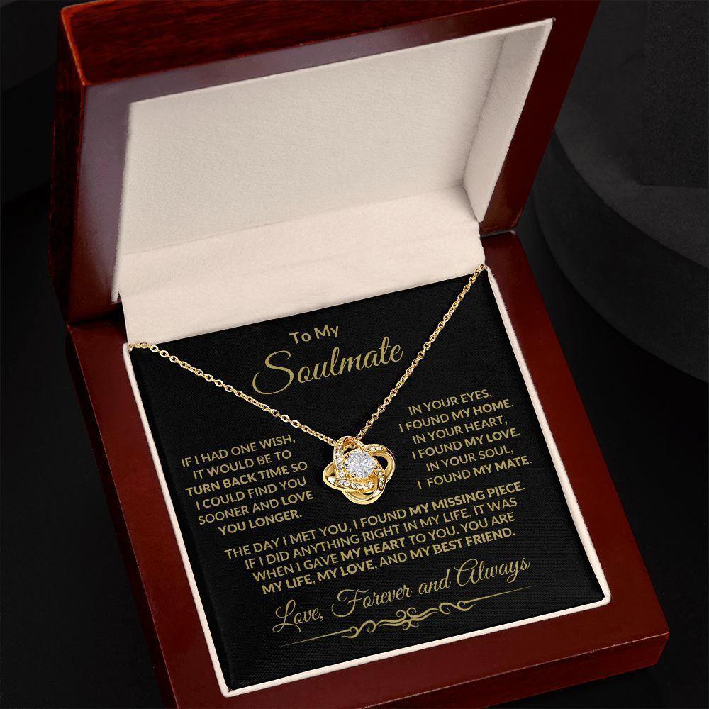 To My Soulmate - I Gave my Heart to You - Love Knot Necklace