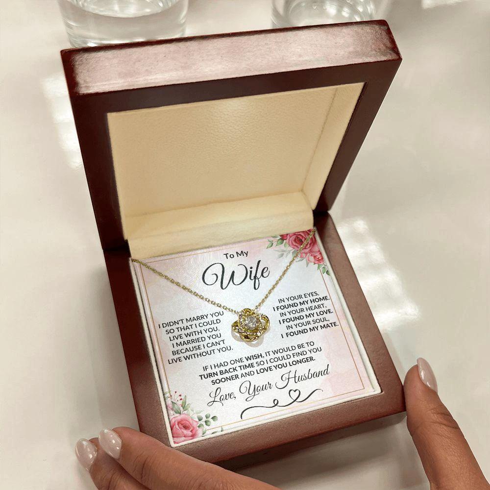 To My Wife - I Can't Live Without You - Love Knot Necklace Anniversary Valentine Gift