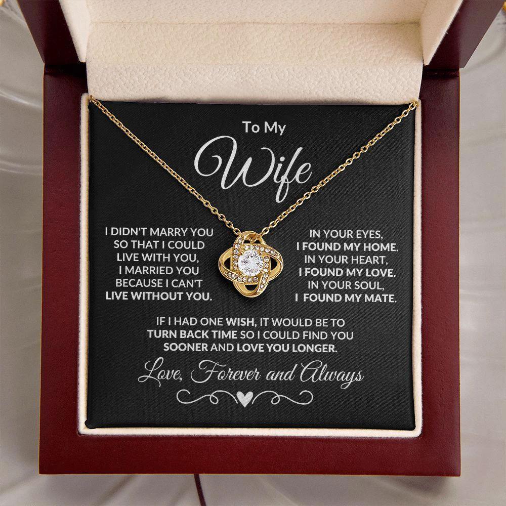 To My Wife - I Can't Live without You - Love Knot Pendant Necklace