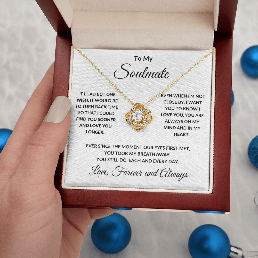 To My Soulmate - Love You Longer - Love Knot Pendant Necklace - Mallard Moon Gift Shop