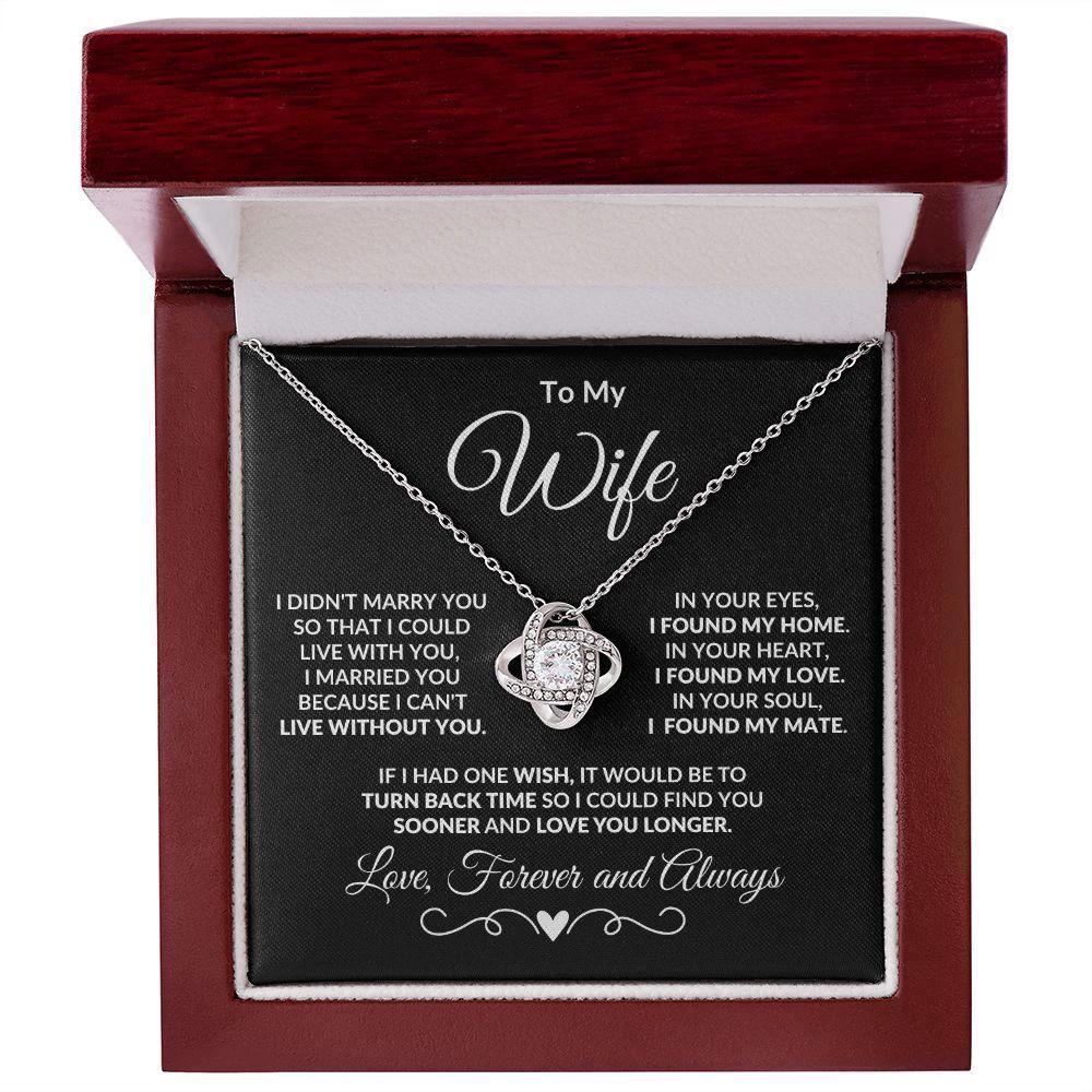 To My Wife - I Can't Live without You - Love Knot Pendant Necklace