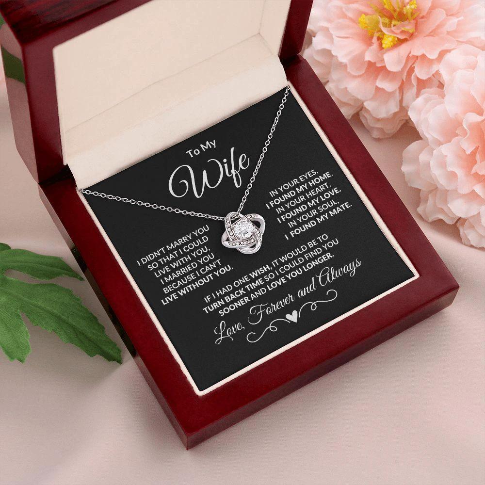 To My Wife - I Can't Live without You - Love Knot Pendant Necklace