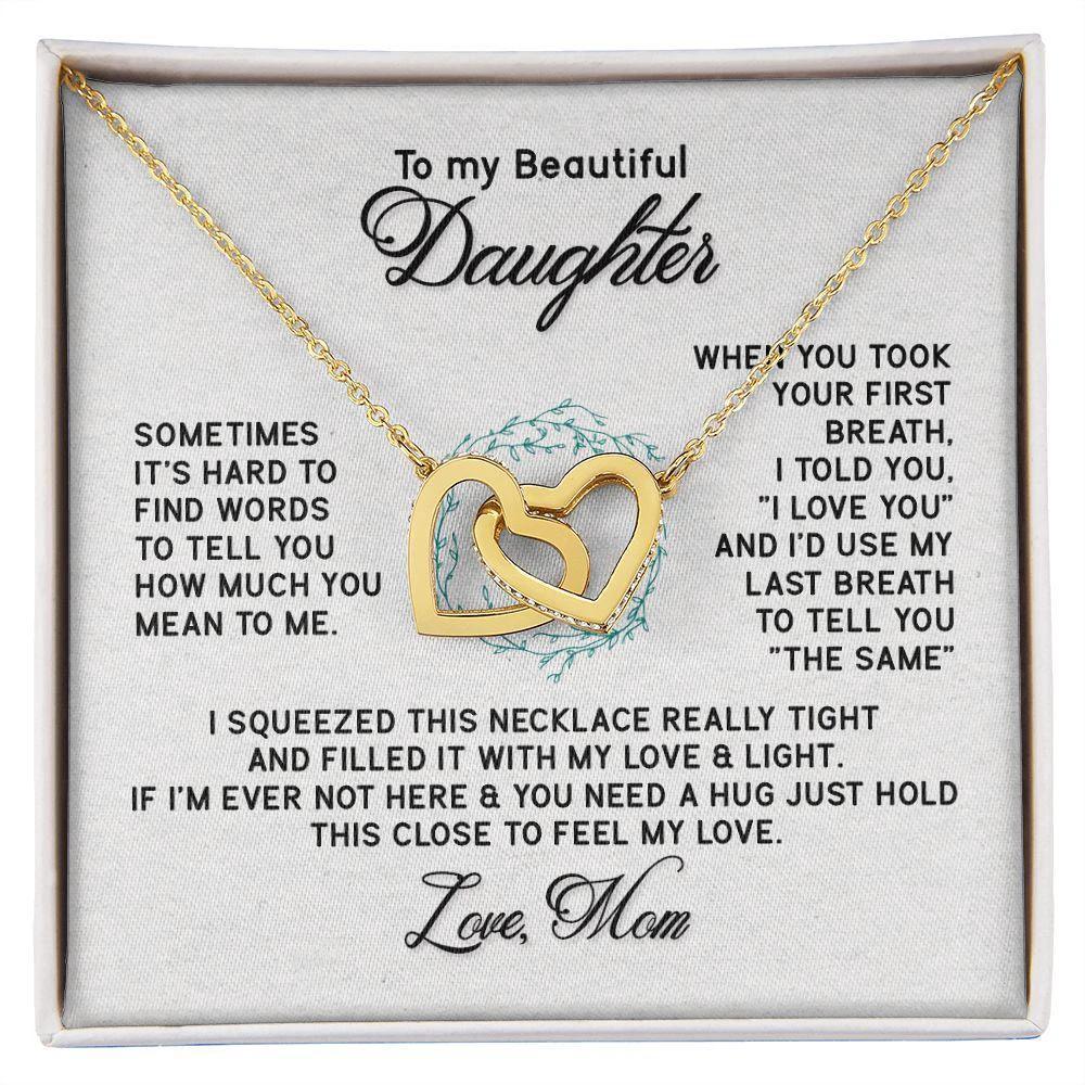To My Beautiful Daughter - Sometimes It's Hard - Interlocking Hearts Necklace