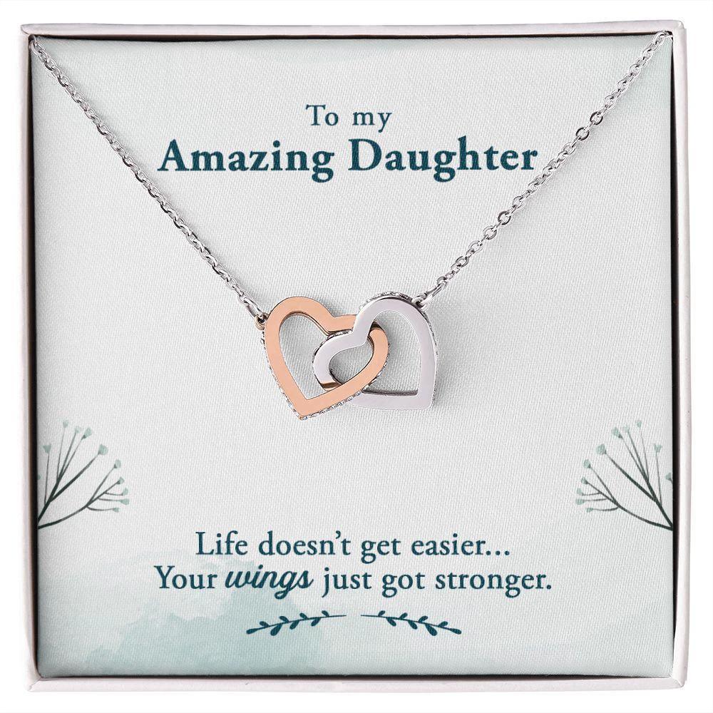 Amazing Daughter Life Doesn’t Get Easier, You Get Stronger Interlocking Hearts Necklace