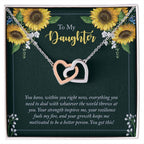 To My Daughter Encouragement Gift - Everything You Need - Interlocking Hearts Necklace