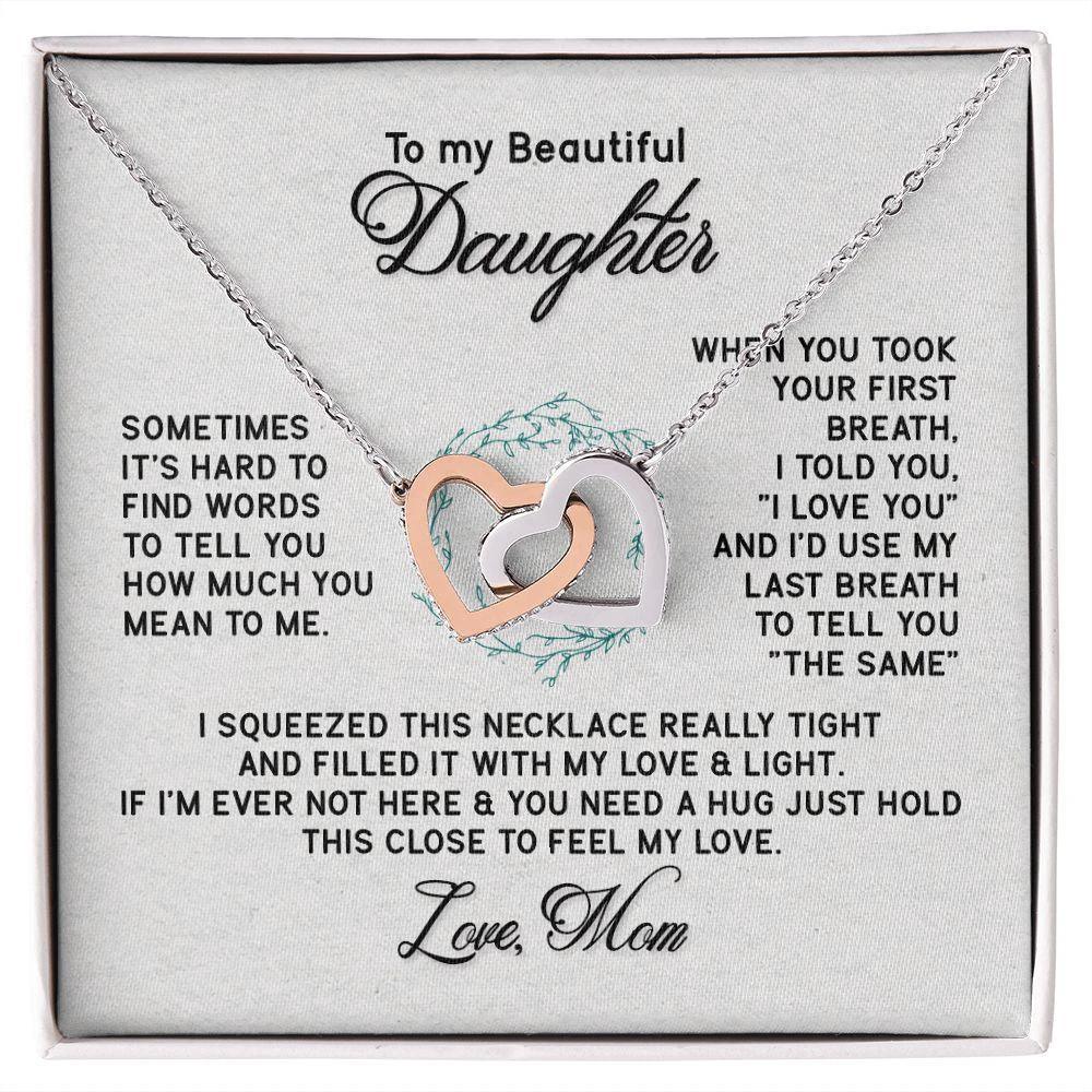 To My Beautiful Daughter - Sometimes It's Hard - Interlocking Hearts Necklace