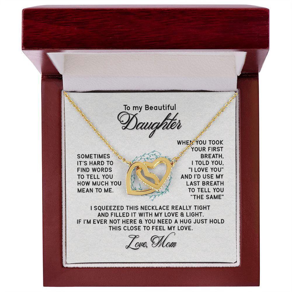 To My Beautiful Daughter - Sometimes It's Hard - Interlocking Hearts Necklace