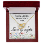 Gift For Daughter - Today a Bride - Interlocking Hearts Necklace