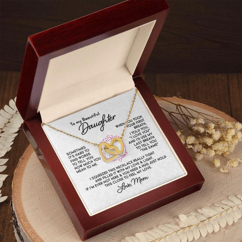 To My Beautiful Daughter - Your First Breath, I Told You "I Love You" Interlocking Hearts Necklace