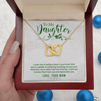 To My Daughter-I Want You to Believe Interlocking Hearts Necklace
