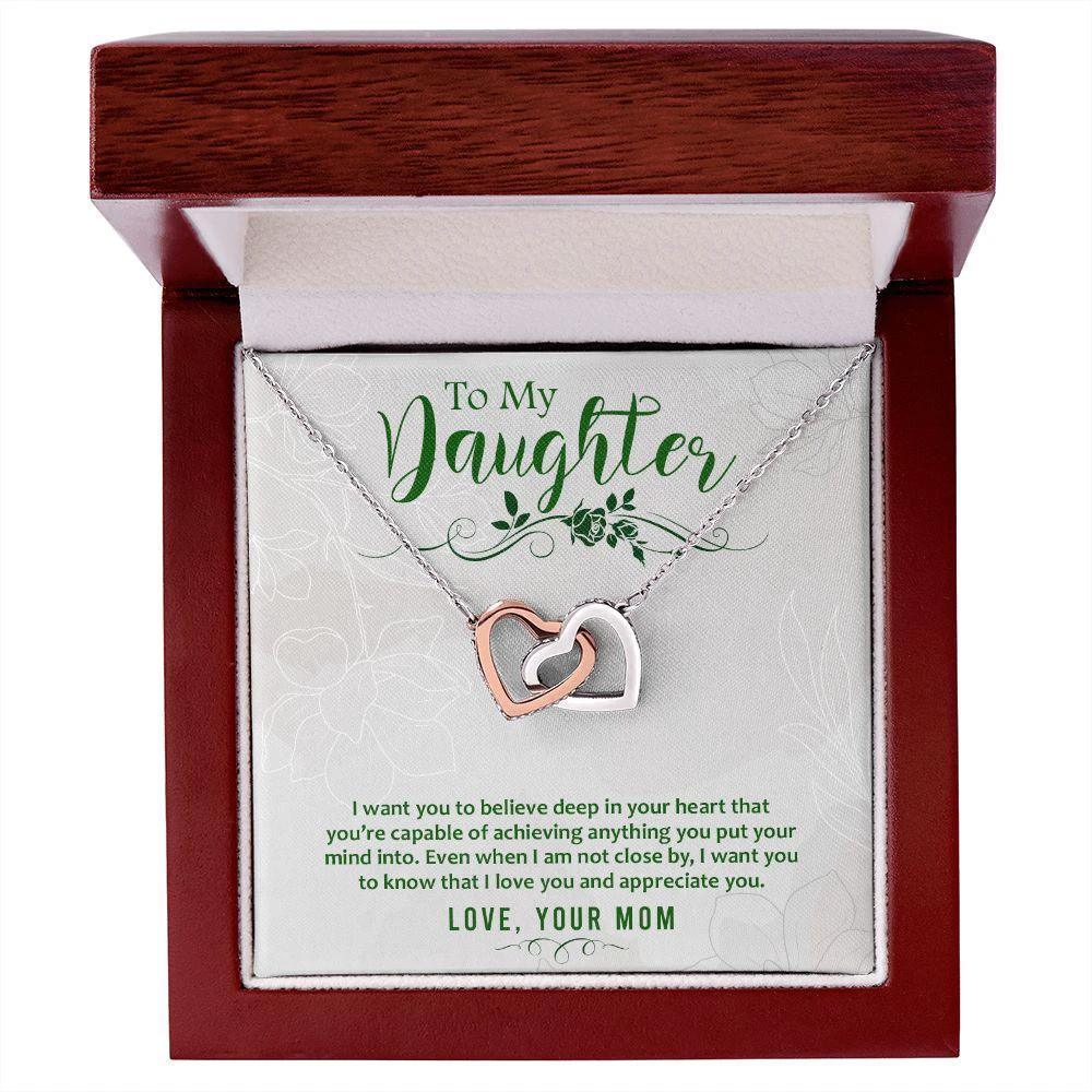 To My Daughter-I Want You to Believe Interlocking Hearts Necklace